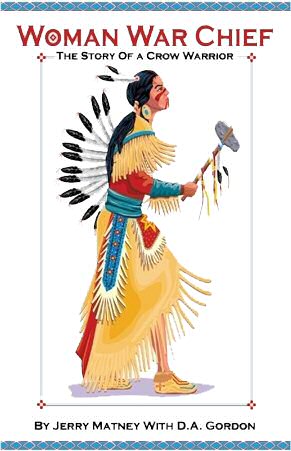 Woman War Chief, American Indian, Crow warrior